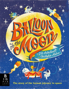 Balloon to the Moon - 9781787413542