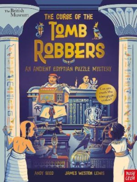 British Museum: The Curse of the Tomb Robbers (An Ancient Egyptian Puzzle Mystery) - 9781788009652