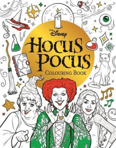 Disney Hocus Pocus Colouring Book : colour your way through Salem with the Sanderson sisters - 9781800783133