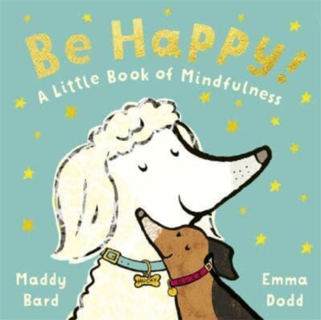 Be Happy! : A Little Book of Mindfulness - 9781800783744