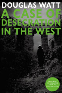 A Case of Desecration in the West-9781804251386