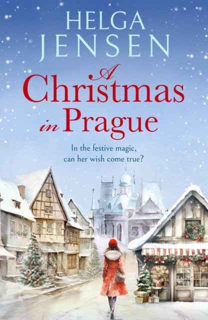 A Christmas in Prague : A gorgeously festive later in life romance - 9781804367322