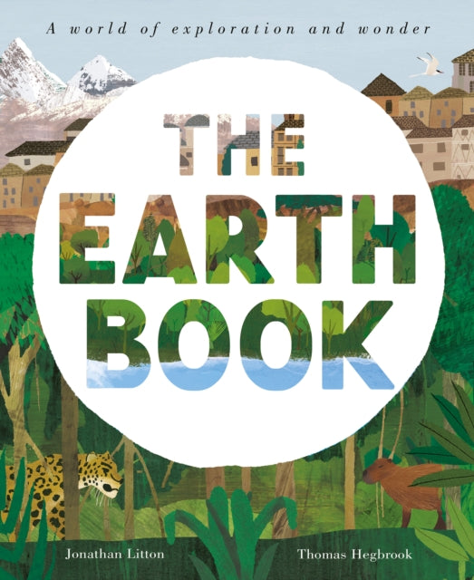 The Earth Book : A World of Exploration and Wonder - 9781838914592