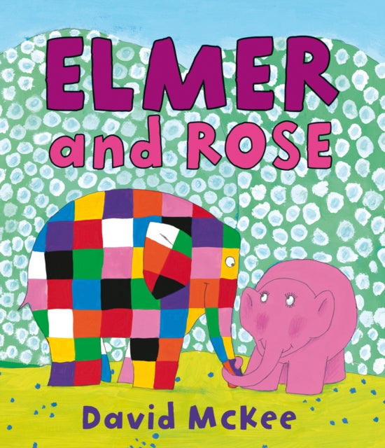 Elmer and Rose - 9781842707401