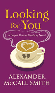 Looking for You : A Perfect Passion Company Novel (#2) - 9781846976933