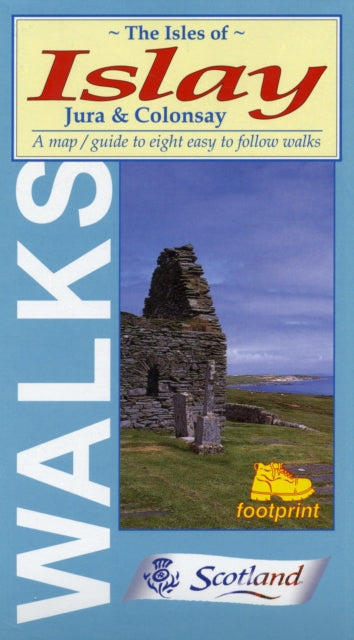 Isles of Islay, Jura and Colonsay : Map/guide to Eight Easy to Follow Walks - 9781871149388