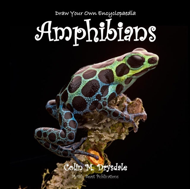 Draw Your Own Encyclopaedia Amphibians - 9781909832435