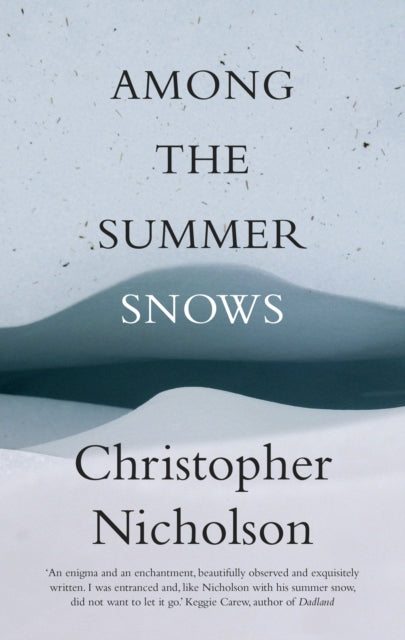 Among the Summer Snows : A Highlands Walk - 9781910463604