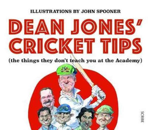 Dean Jones' Cricket Tips : (the things they don't teach you at the Academy) - 9781911344094