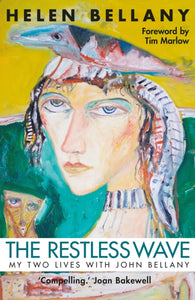 The Restless Wave : My Two Lives with John Bellany - 9781912240654