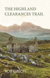 The Highland Clearances Trail - 9781913025618