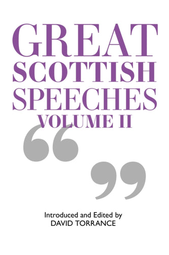 Great Scottish Speeches : New Edition : 2 - 9781913025649