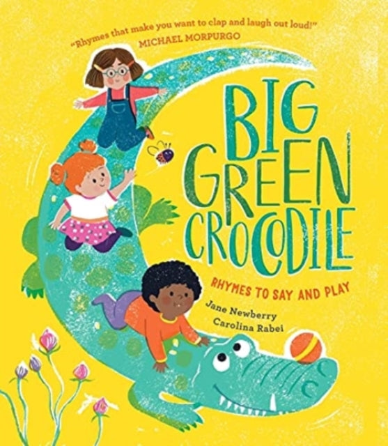 Big Green Crocodile : Rhymes to Say and Play - 9781913074531