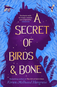 A Secret of Birds & Bone (paperback) - 9781913322960