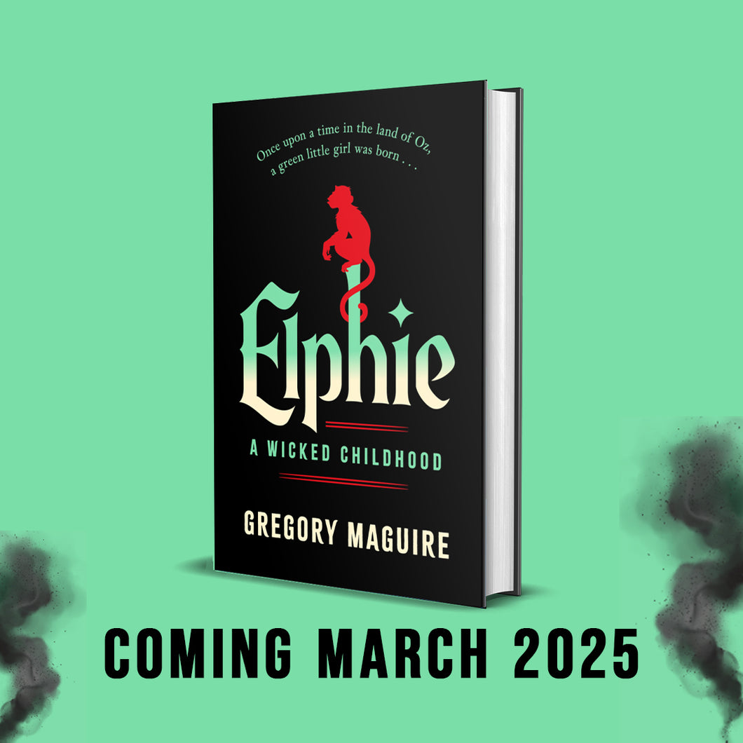 Pre-Order for 25th of March: Signed copy of Elphie by Gregory Maguire