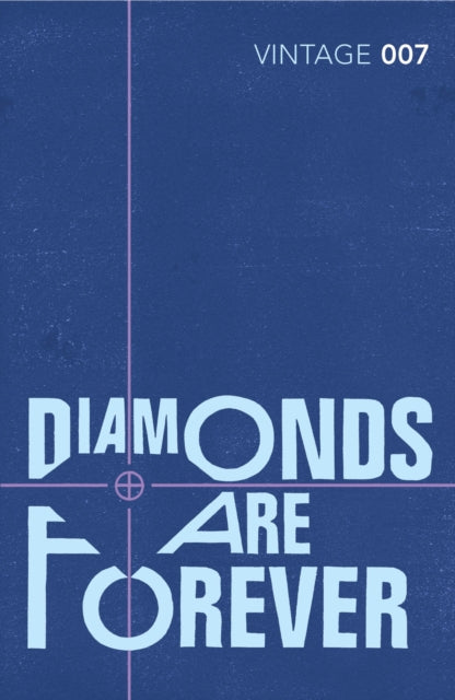 Diamonds are Forever : James Bond 007-9780099576884