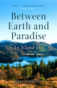 Between Earth and Paradise : An Island Life-9781780277066