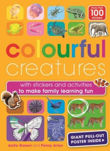 Colourful Creatures : with sticker and activities to make family learning fun : 2-9781915588104